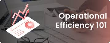Operational Efficiency