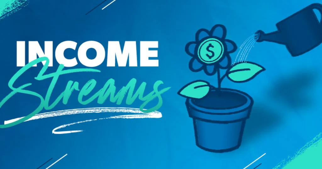 Income Streams