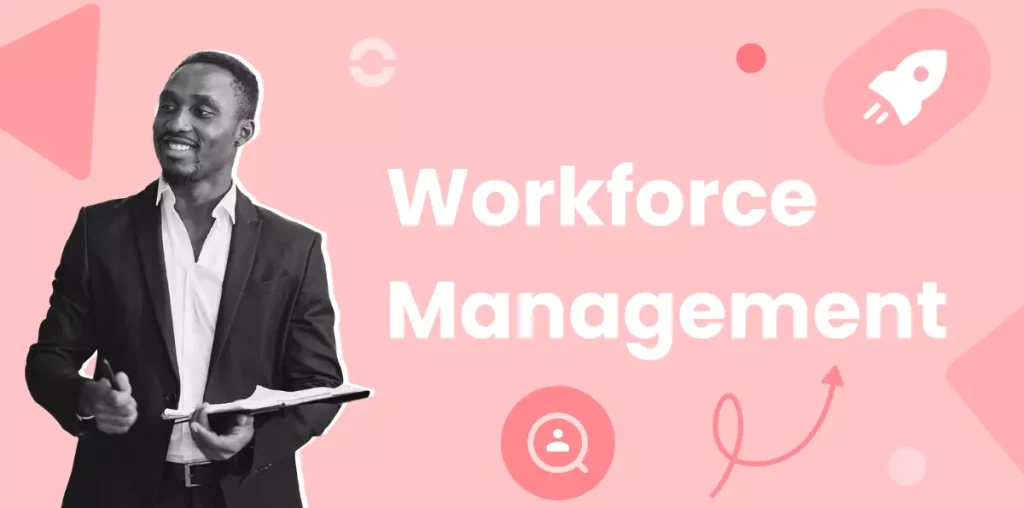 Workforce Management